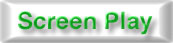 Mouse click to read the pre-production Screen Play